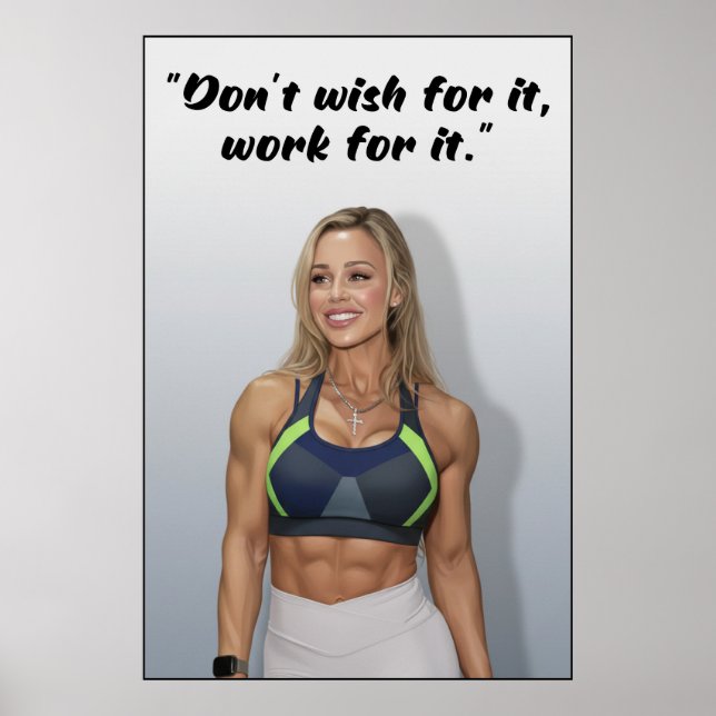 Don’t Wish For It, Work For It Poster (Front)