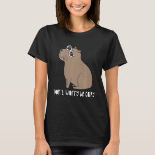 Don T Worry Be Capy Awesome Cute Capybara Sweat T-Shirt