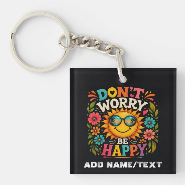 Don’t Worry, Be Happy, Cool Sunshine Keychain (Front)