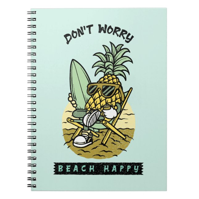 Don’t Worry Beach Happy – Funny Pineapple Surfer S Notebook (Front)
