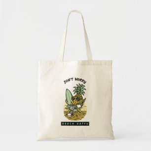 Don’t Worry Beach Happy – Funny Pineapple Surfer S Tote Bag