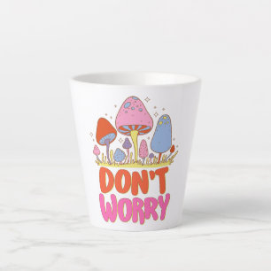  Don’t Worry – Colorful Kawaii Mushroom Latte Mug
