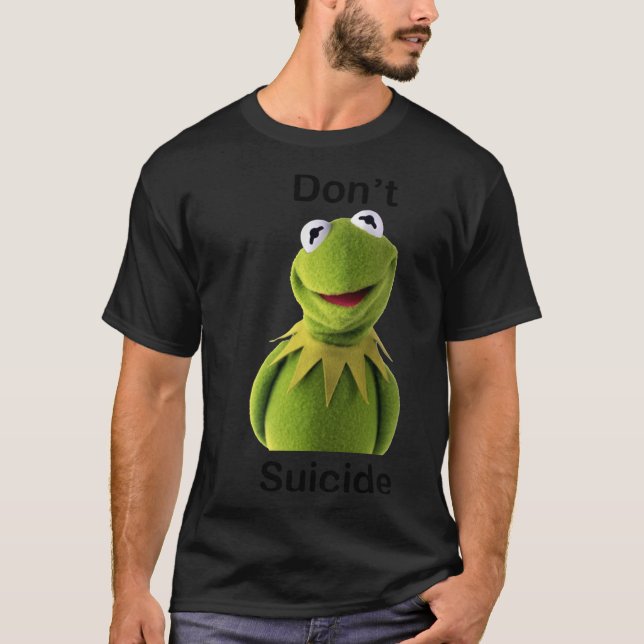 Don&x27;t &quot;Kermit&quot; Suicide Essential T-S T-Shirt (Front)