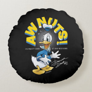 Donald Duck Awnuts! Round Pillow