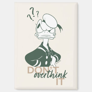 Donald Duck "Don't Overthink It" Magnet