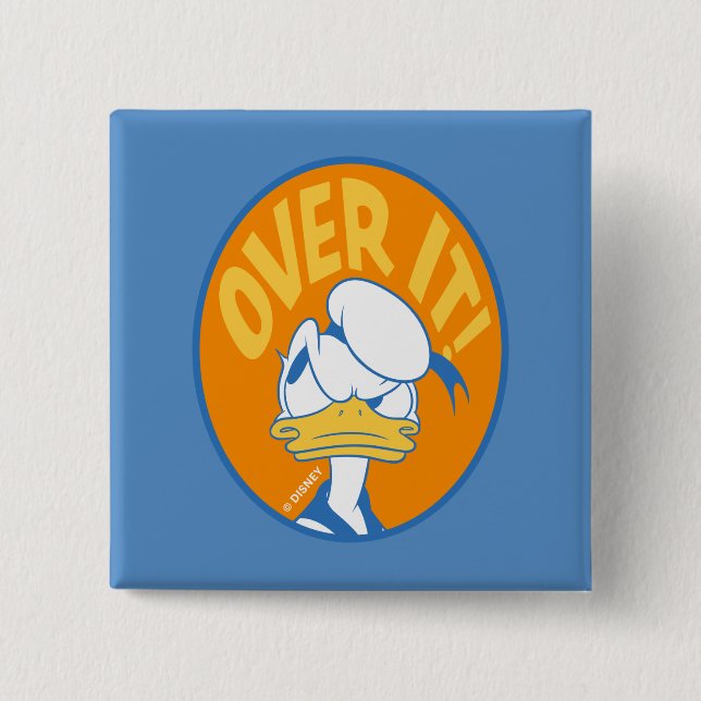 Donald Duck Over It! 2 Inch Square Button (Front)