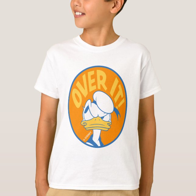 Donald Duck Over It! T-Shirt (Front)