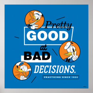 Donald Duck Pretty Good at Bad Decisions Poster