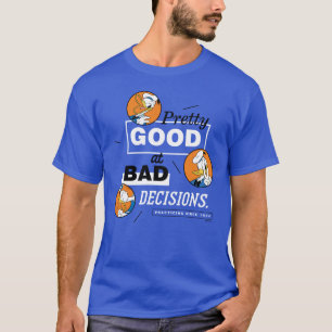 Donald Duck Pretty Good at Bad Decisions T-Shirt