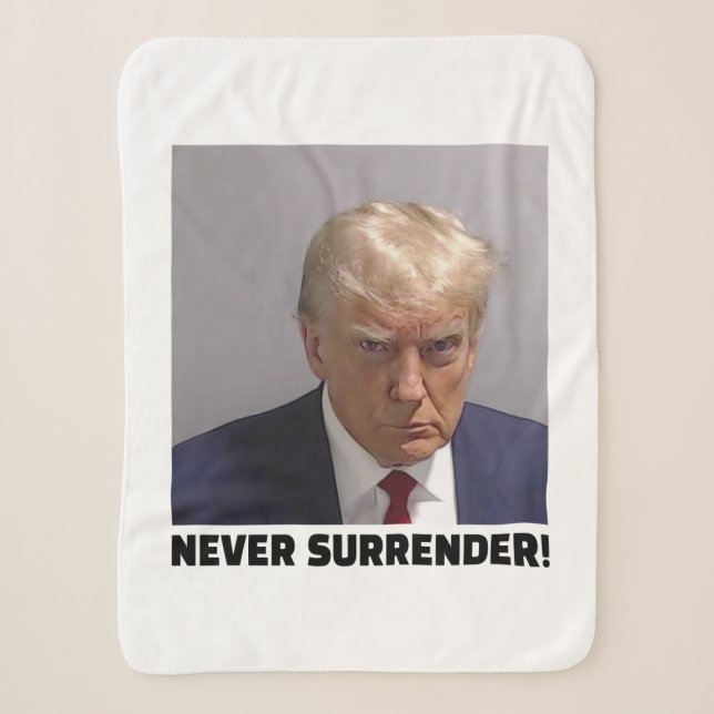 Donald J Trump Mug Shot - Never Surrender Long Sle Sherpa Blanket (Front)