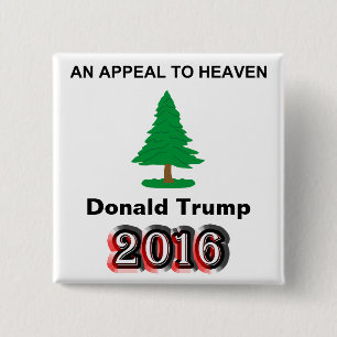 Donald Trump 2016 - An Appeal To Heaven 2 Inch Square Button