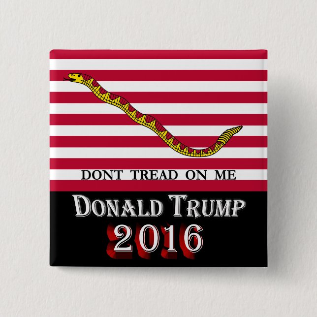 Donald Trump 2016 - Don't Tread On Me 2 Inch Square Button (Front)
