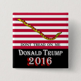 Donald Trump 2016 - Don't Tread On Me 2 Inch Square Button