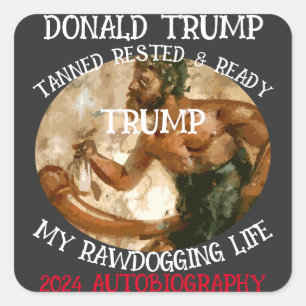 DONALD TRUMP 2024 AUTOBIOGRAPHY IS OUT SQUARE STICKER