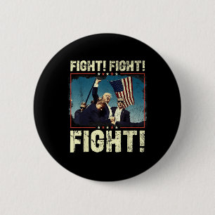 Donald Trump 2024 Fight Fight Fight Donald Trump 2 Inch Round Button