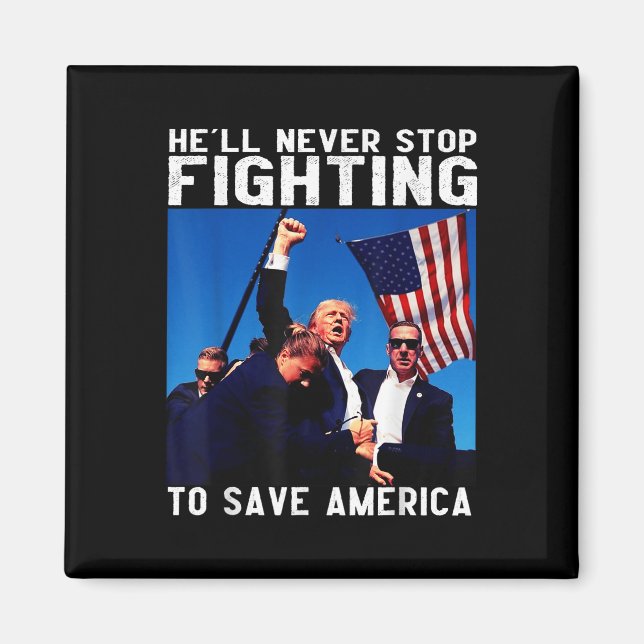 Donald Trump 2024 Hell Never Stop Fighting To Magnet (Front)