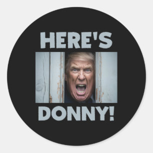 Donald Trump 2024 Here's Donny  Classic Round Sticker