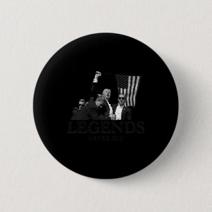 Donald Trump 2024 Legends Never Die Usa Patriotic  2 Inch Round Button