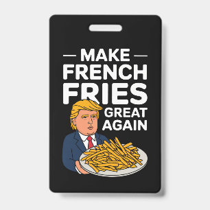 Donald Trump 2024 Make French Fry Great Again Badge