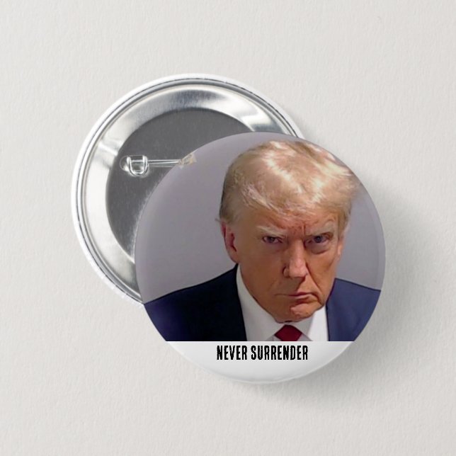 Donald Trump 2024 Never Surrender 2 Inch Round Button (Front & Back)