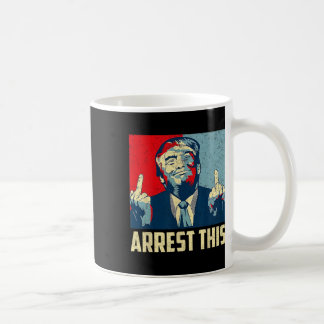 Donald Trump 2024 Supporter Arrest This Vintage Coffee Mug