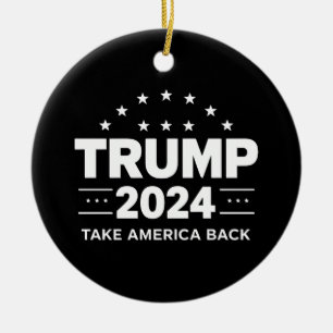 Donald Trump 2024 Take America Back Election Ceramic Ornament