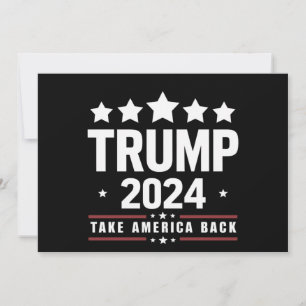 Donald Trump 2024 Take America Back Election  Invitation