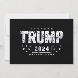Donald Trump 2024 Take America Back Election  Invitation