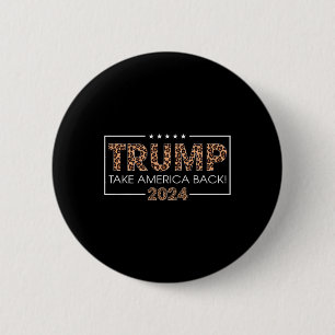 Donald Trump 2024 Take America Back Leopard Print 2 Inch Round Button