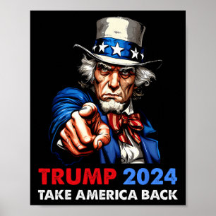 Donald Trump 2024 Take America Ck Uncle Sam Republ Poster