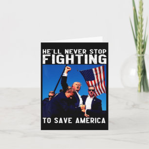Donald Trump 2025 He'll Never Stop Fighting To Sav Card