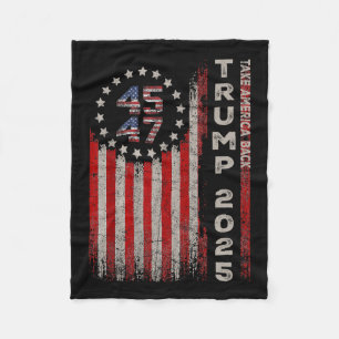 Donald Trump 2025 Take America Byck American Flag  Fleece Blanket