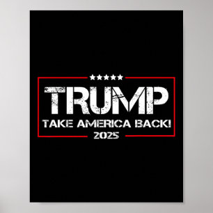Donald Trump 2025 Take America Ck Election - The R Poster