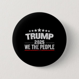 Donald Trump 2025 We The People 4th Of July Electi 2 Inch Round Button
