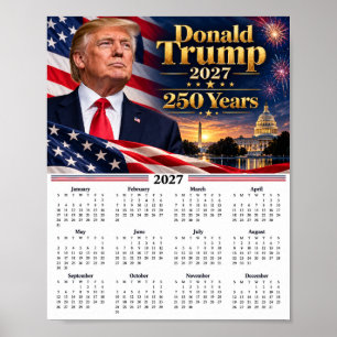 Donald Trump 2027 Calendar, USA 250th Anniversary Poster