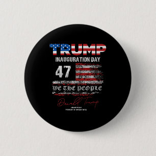 Donald Trump 47th President 2025 Inauguration Usa  2 Inch Round Button