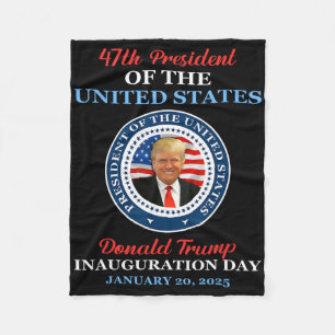 Donald Trump 47th President 2025 Inauguration Usa  Fleece Blanket
