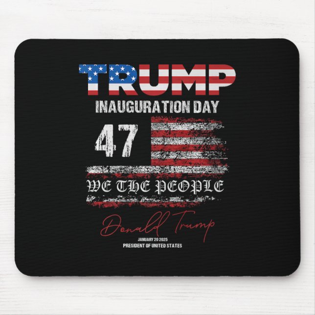Donald Trump 47th President 2025 Inauguration Usa  Mouse Pad (Front)