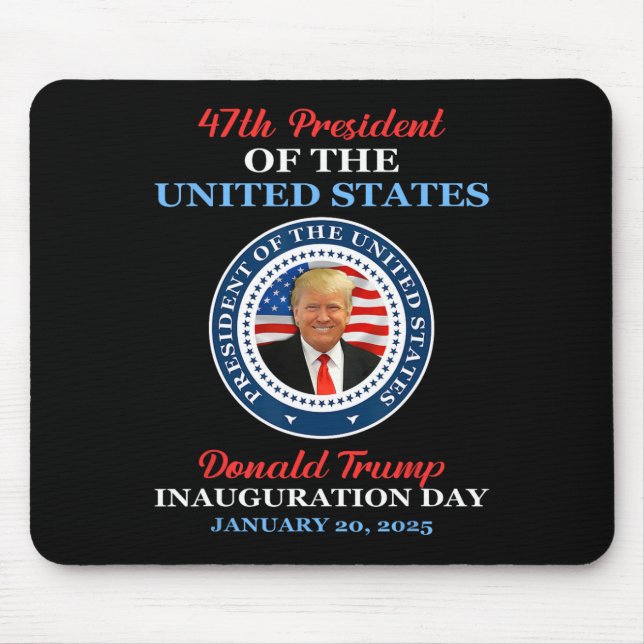 Donald Trump 47th President 2025 Inauguration Usa  Mouse Pad (Front)