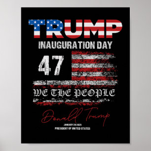 Donald Trump 47th President 2025 Inauguration Usa  Poster
