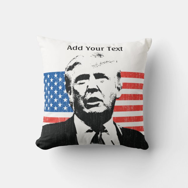 Donald Trump American Flag Custom Text Throw Pillow (Front)