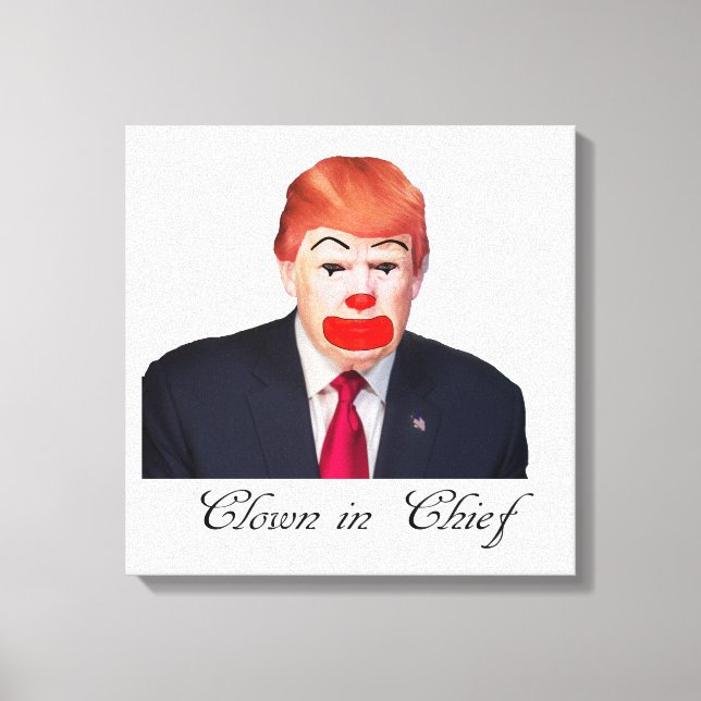 Donald Trump - Clown in Chief Canvas Print (Front)
