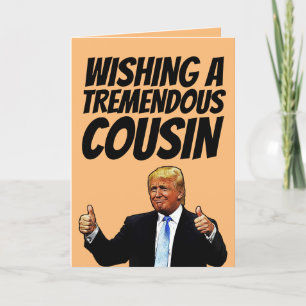 DONALD TRUMP COUSIN BIRTHDAY CARDS