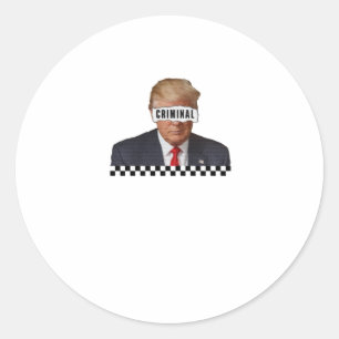 Donald Trump - Criminal  Classic Round Sticker