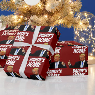 DONALD TRUMP DADDY'S HOME 2024 FUNNY WRAPPING PAPER