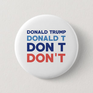 Donald Trump Don't 2 Inch Round Button