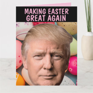 DONALD TRUMP EASTER GREAT AGAIN GREETING CARD