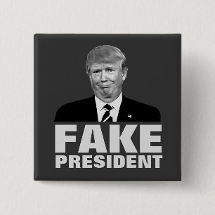 Donald Trump FAKE PRESIDENT 2 Inch Square Button