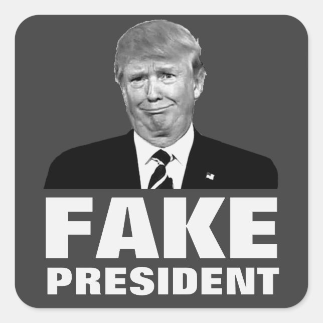 Donald Trump FAKE PRESIDENT Square Sticker (Front)