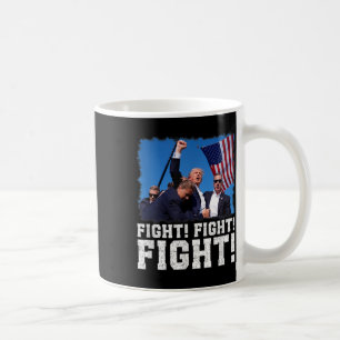 Donald Trump Fight Fighting Fighters Supporters Am Coffee Mug